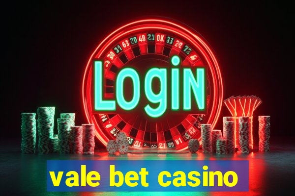 vale bet casino